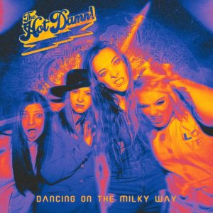 The Hot Damn! - Dancing On The Milky Way